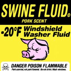 Swine Fluid – Pork Scented Washer Fluid